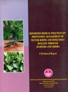 Reported Medical Practices on Prevention, Management of Vector Borne and Infectious Diseases Through Ayurveda and Siddha- A Technical report