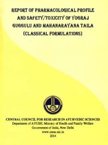 Report of Pharmacological Profile and Safety / Toxicity of Yogaraj Guggulu & Mahanarayana Taila (Classical Formulation)