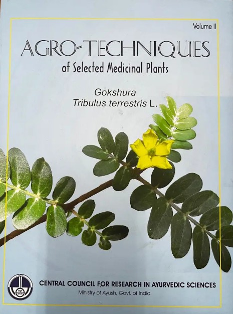 AgroTechniques of Selected Medicinal Plants- Gokshura Tribulus terrestris L.Vol-ll