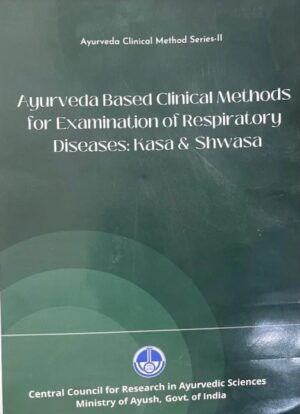 Ayurveda Clinical Methods Series-II Ayurveda Based Clinical Methods for Examination of Respiratory Diseases: Kasa & Shwasa Roga