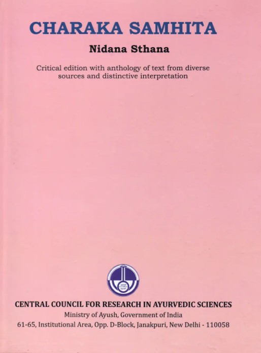CHARAK SAMHITA NidanaSthana - Critical edition with anthology of original text from diverse sources with a distinctive interpretation