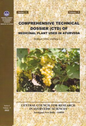 Comprehensive Technical Dossier (CTD) of Med. Plant used in Ayurveda- Draksha (Vitis vinifera L.)S-1, No.-9
