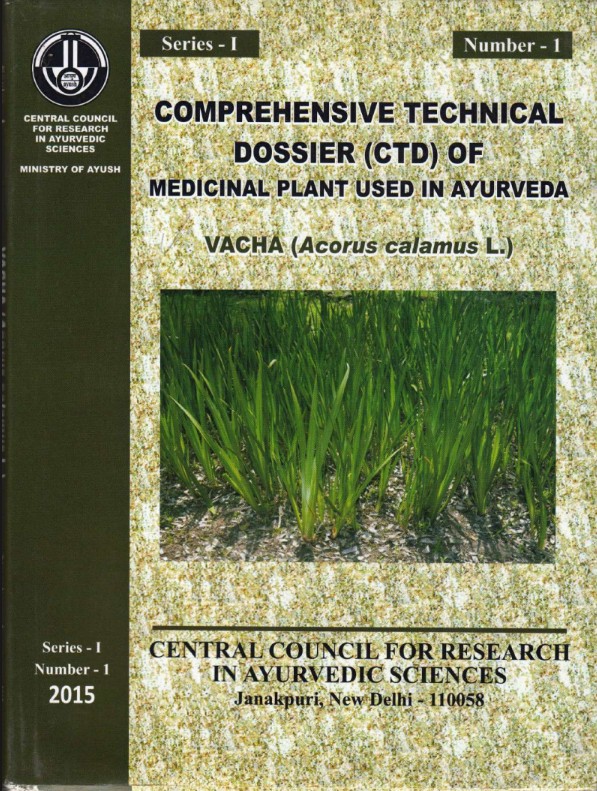 Comprehensive Technical Dossier (CTD) of Medicinal Plant used in Ayurveda –Vacha ( Acorus Calamus L.) S-1, No.-1