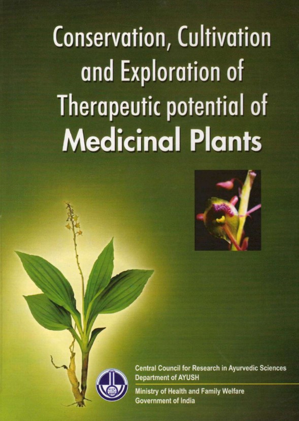 Conservation, Cultivation and Exploration of Therapeutic Potential of Medicinal Plants