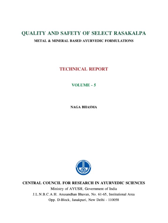Quality and Safety of Select Rasakalpa -Metal & Mineral Based Ayurvedic Formulations Vol. - 5 (Naga Bhasma )