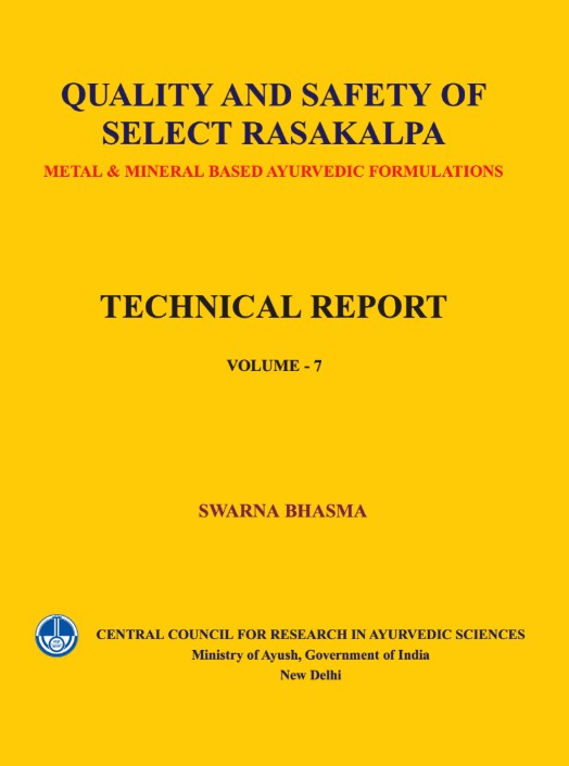 Quality and Safety of Select Rasakalpa -Metal & Mineral Based Ayurvedic Formulations Vol. -7( Swarna Bhasma)