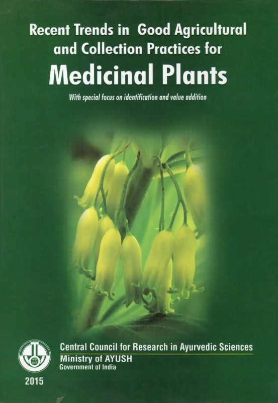 Recent Trends in Good Agricultural & Collection Practices for Medicinal Plants(E)