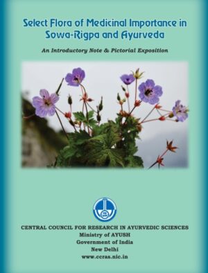 Select Flora of Medicinal Improtance in Sowa-Rigpa and Ayurveda