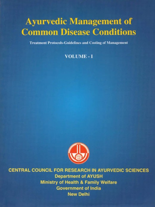 Ayurvedic Management of Common Disease Conditions– Treatment Protocols-Guidelines and Costing of Management Vol.-1