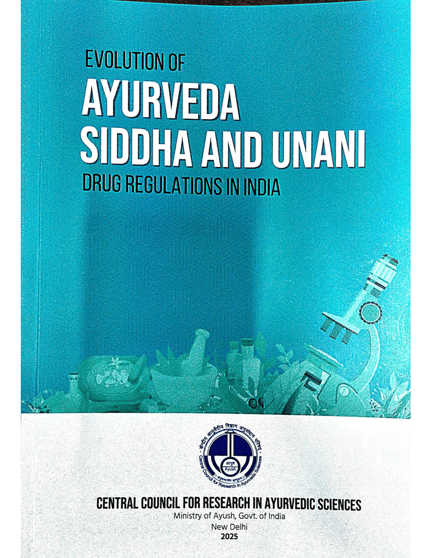Evolution of Ayurveda Siddha and Unani Drug Regulations in India